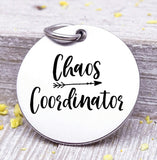 Chaos Coordinator, chaos,  family chaos, chaos charm, Steel charm 20mm very high quality..Perfect for DIY projects