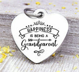 Happiness is being a grandparent, grandparent, happiness charm, Steel charm 20mm very high quality..Perfect for DIY projects
