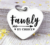 Family charm, family, family by choice, family charms, Steel charm 20mm very high quality..Perfect for DIY projects