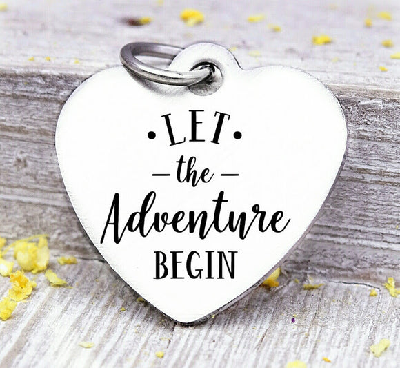 Let the Adventure begin, adventure, adventure charms, Steel charm 20mm very high quality..Perfect for DIY projects