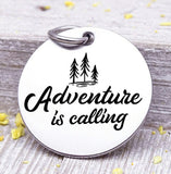 Adventure is calling, adventure, adventure charms, Steel charm 20mm very high quality..Perfect for DIY projects