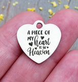 A piece of my heart is in heaven, Memorial charm, memorial, loss charm, Steel charm 20mm very high quality..Perfect for DIY projects