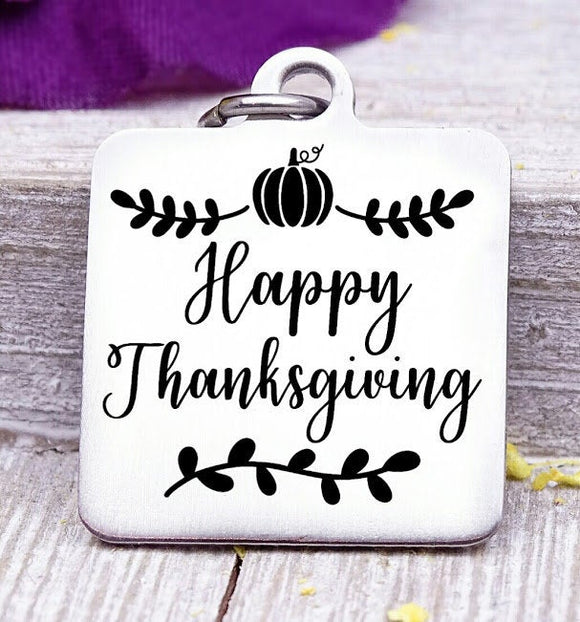 Happy Thanksgiving, thanksgiving, thanksgiving charms, Steel charm 20mm very high quality..Perfect for DIY projects