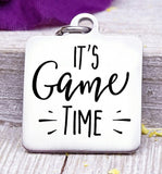 It's Game Time, game time, sports, game, football, game charms, Steel charm 20mm very high quality..Perfect for DIY projects