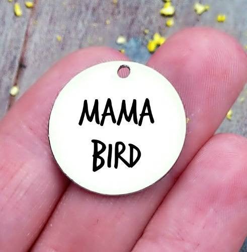 Mama bird,  mama charm, mother's day, Mom charm, steel charm 20mm very high quality..Perfect for jewery making and other DIY projects