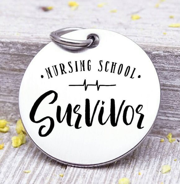Nursing School survivor, nursing school grad, graduation, graduation charm, stainless steel charm