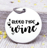 Blood Type Wine, wine, wine charm, Steel charm 20mm very high quality..Perfect for DIY projects