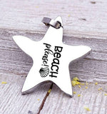 Beach Please charm, beach charm, steel charm 20mm very high quality..Perfect for jewery making and other DIY projects