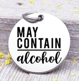 May contain alcohol, alcohol charm, Steel charm 20mm very high quality..Perfect for DIY projects