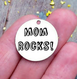 Mom rocks, mother's day, mom charm, steel charm 20mm very high quality..Perfect for jewery making and other DIY projects