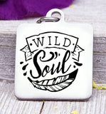 Wild soul, wild soul charm, wild, charm, Steel charm 20mm very high quality..Perfect for DIY projects