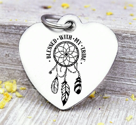 Blessed with my tribe, tribe, tribe charm dreamcatcher charm, wild, charm, Steel charm 20mm very high quality..Perfect for DIY projects