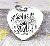 Gentle heart wild soul, wild soul, dreamcatcher charm, wild, charm, Steel charm 20mm very high quality..Perfect for DIY projects