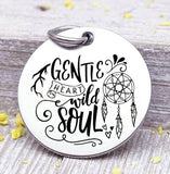 Gentle heart wild soul, wild soul, dreamcatcher charm, wild, charm, Steel charm 20mm very high quality..Perfect for DIY projects