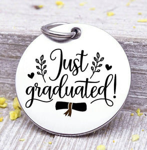Just Graduated, graduation, graduation charm, stainless steel charm