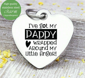 I've got my Pappy wrapped around my little finger, Papa, pappy, dad, Dad charm, Steel charm 20mm very high quality..Perfect for DIY projects