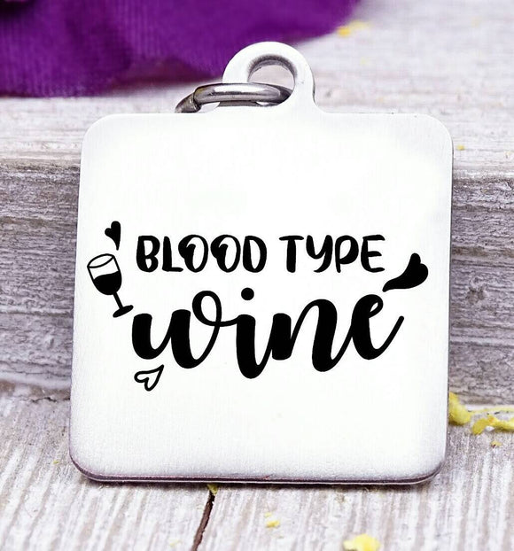 Blood Type Wine, wine, wine charm, Steel charm 20mm very high quality..Perfect for DIY projects