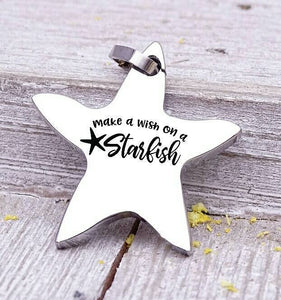 Make a wish on a starfish charm, beach charm, steel charm 20mm very high quality..Perfect for jewery making and other DIY projects