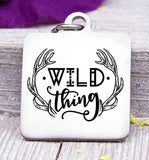 Wild thing, wild thing charm, wild, charm, Steel charm 20mm very high quality..Perfect for DIY projects