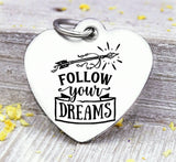 Follow your dreams, dreams, dream charm arrow charm, wild, charm, Steel charm 20mm very high quality..Perfect for DIY projects