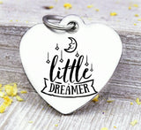 Little dreamer, dreamer, moon, dreamer charm, Steel charm 20mm very high quality..Perfect for DIY projects