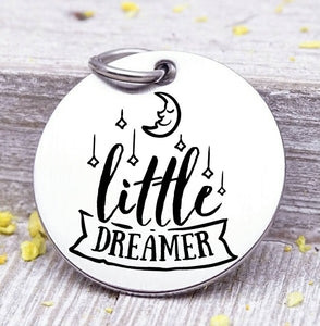 Little dreamer, dreamer, moon, dreamer charm, Steel charm 20mm very high quality..Perfect for DIY projects