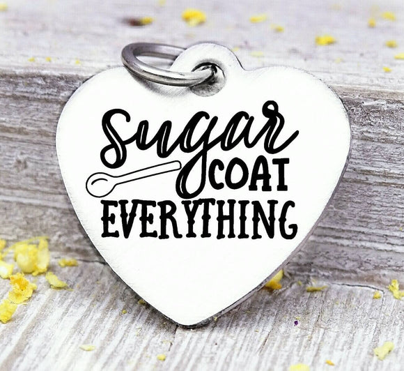 Sugar coat everything, sugar coat, sweet tooth, sugar rush, sugar charm, Steel charm 20mm very high quality..Perfect for DIY projects