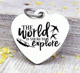 The world is yours to explore, love to travel, travel charm, road trip charm. Steel charm 20mm very high quality..Perfect for DIY projects