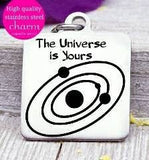 Universe is yours, universe, universe charm, space charms, Steel charm 20mm very high quality..Perfect for DIY projects