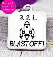3 2 1 BLASTOFF, space, rocket, rocket charm, space charms, Steel charm 20mm very high quality..Perfect for DIY projects