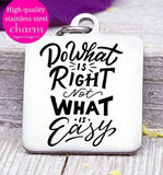 Do what is right, not what is easy, the right way, good choices charm, Steel charm 20mm very high quality..Perfect for DIY projects