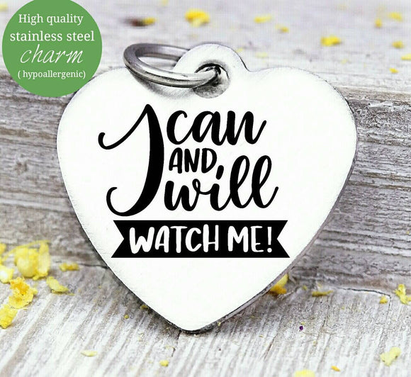 I can and I will, I can and I will charm, inspirational charm, Steel charm 20mm very high quality..Perfect for DIY projects