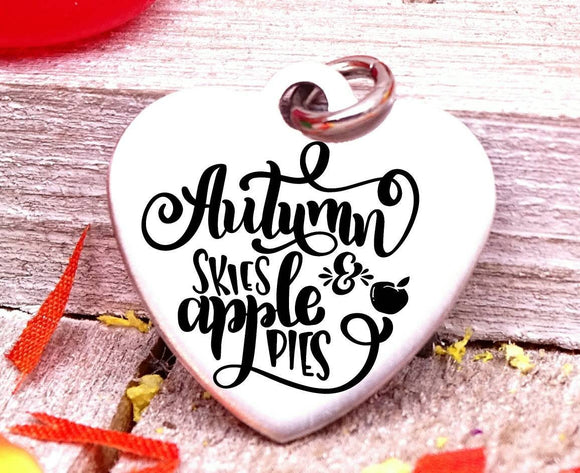 Autumn skies and apple pies, apple pie, Autumn , fall charms, Steel charm 20mm very high quality..Perfect for DIY projects