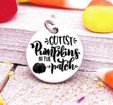 Cutest pumpkin in the patch, pumpkin, cute pumpkin, Autumn , fall charms, Steel charm 20mm very high quality..Perfect for DIY projects