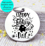 Happy Turkey day, Turkey charm, little Turkey, Autumn, fall, Steel charm 20mm very high quality..Perfect for DIY projects