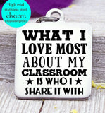 Teacher's classroom, teacher thank you, Teacher charm, Teaching charm, stainless steel charm