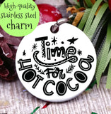 Time for hot cocoa, hot Cocoa charm, cocoa, christmas, christmas charm, Steel charm 20mm very high quality..Perfect for DIY projects