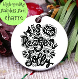 Tis the reason to be jolly, sparkle charm, christmas, christmas charm, Steel charm 20mm very high quality..Perfect for DIY projects