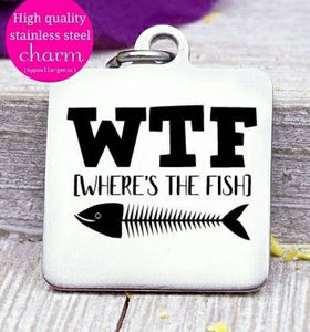 WTF, where's the fish, wtfcharm fishing, fishing charms, Steel charm 20mm very high quality..Perfect for DIY projects