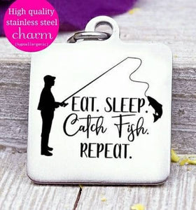 Eat sleep catch fish repeat, fishing, fishing charm fishing, fishing charms, Steel charm 20mm very high quality..Perfect for DIY projects