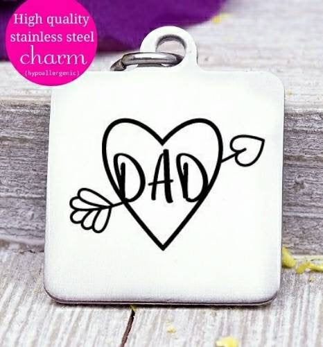 Dad, dad charm, I love my dad charm, mother, love charms, Steel charm 20mm very high quality..Perfect for DIY projects