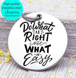Do what is right, not what is easy, the right way, good choices charm, Steel charm 20mm very high quality..Perfect for DIY projects