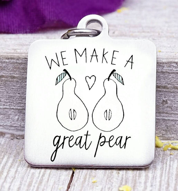 We make a great pear, make a great pair , pear, pear charm, I love you charm, Steel charm 20mm very high quality..Perfect for DIY projects