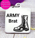 Army brat, army, military brat, freedom, land of the free, boho, charm, Steel charm 20mm very high quality..Perfect for DIY projects