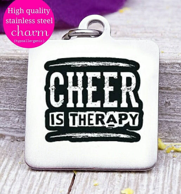 Cheer is Therapy, Cheer, sports mom, sports, Cheer charm. Steel charm 20mm very high quality..Perfect for DIY projects