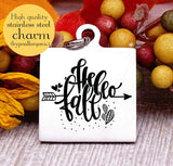 Hello Fall, fall, fall charm, I love Fall, Steel charm 20mm very high quality..Perfect for DIY projects