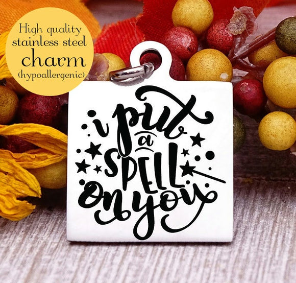 I put a spell on you, spell, Sanderson, witch, witch charm, halloween charm, Steel charm 20mm very high quality..Perfect for DIY projects