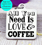All you need is Love and coffee, coffee, books, rain charm, Steel charm 20mm very high quality..Perfect for DIY projects