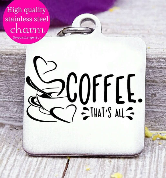 Coffee, coffee charm, coffee charm, l love coffee, Steel charm 20mm very high quality..Perfect for DIY projects