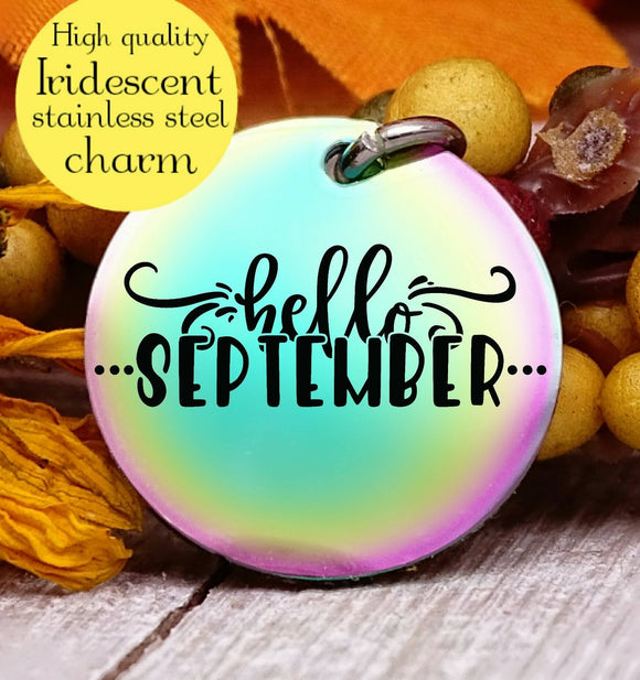 Hello September, September charm, September, fall, steel charm 20mm very high quality..Perfect for jewery making and other DIY projects